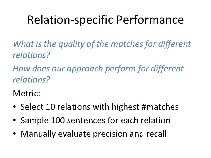 Relation-specific Performance What is the quality of the matches for different relations? How does