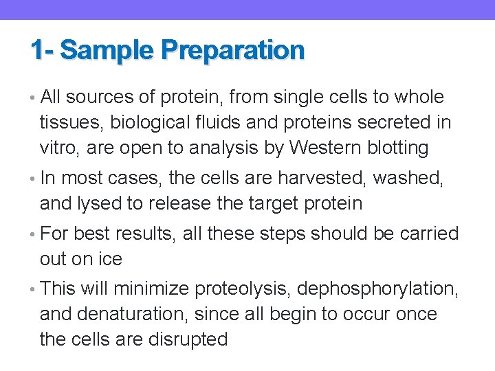 1 - Sample Preparation • All sources of protein, from single cells to whole