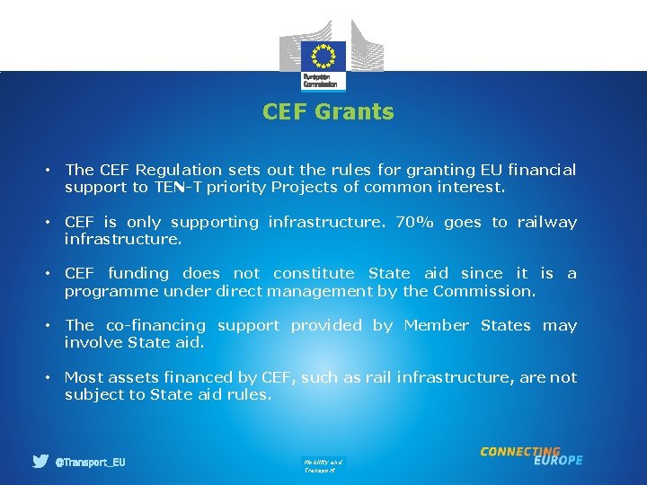 CEF Grants • The CEF Regulation sets out the rules for granting EU financial