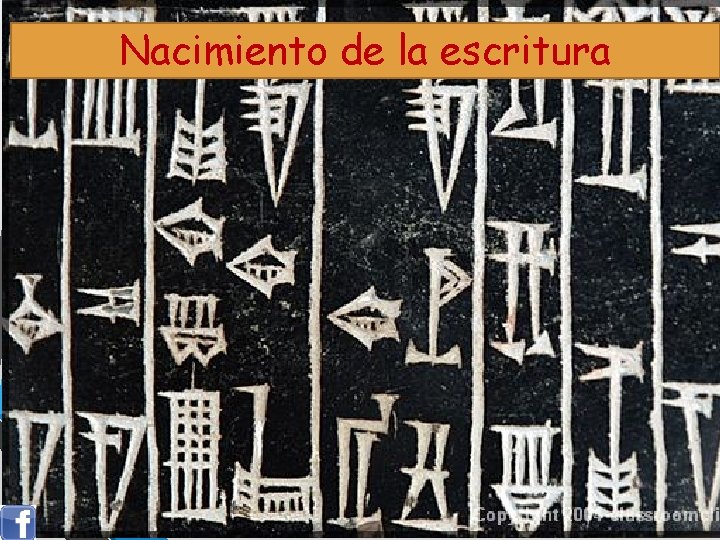 Nacimiento de la escritura Nacimiento de la escritura