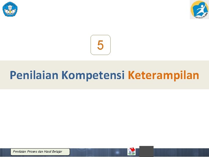 5 Penilaian Kompetensi Keterampilan Penilaian Proses dan Hasil Belajar 