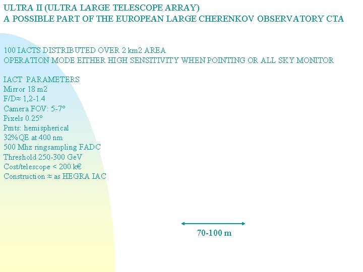 ULTRA II (ULTRA LARGE TELESCOPE ARRAY) A POSSIBLE PART OF THE EUROPEAN LARGE CHERENKOV