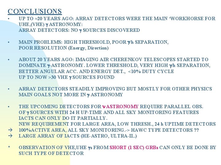 CONCLUSIONS • UP TO ≈20 YEARS AGO: ARRAY DETECTORS WERE THE MAIN ‘WORKHORSE FOR