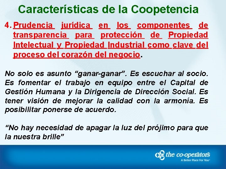 Características de la Coopetencia 4. Prudencia jurídica en los componentes de transparencia para protección