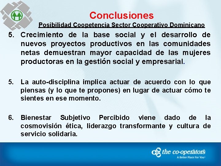 Conclusiones Posibilidad Coopetencia Sector Cooperativo Dominicano 5. Crecimiento de la base social y el
