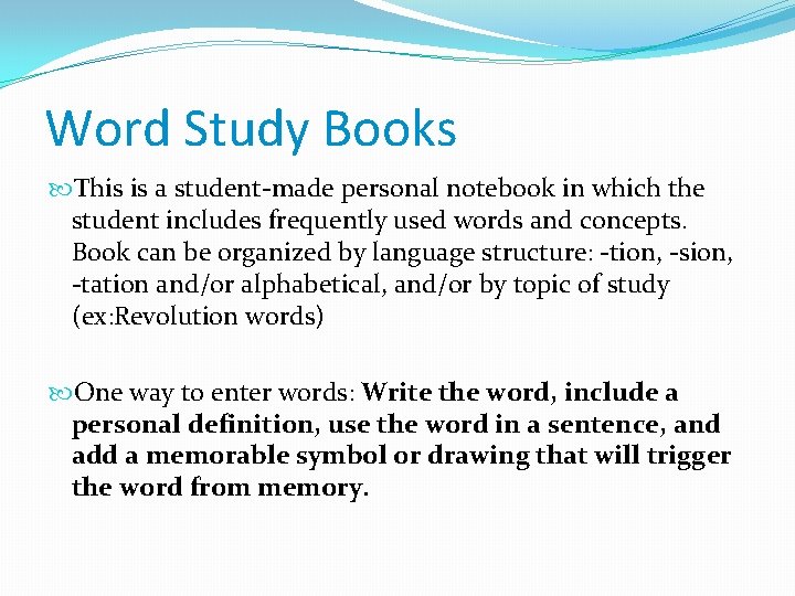 Word Study Books This is a student-made personal notebook in which the student includes