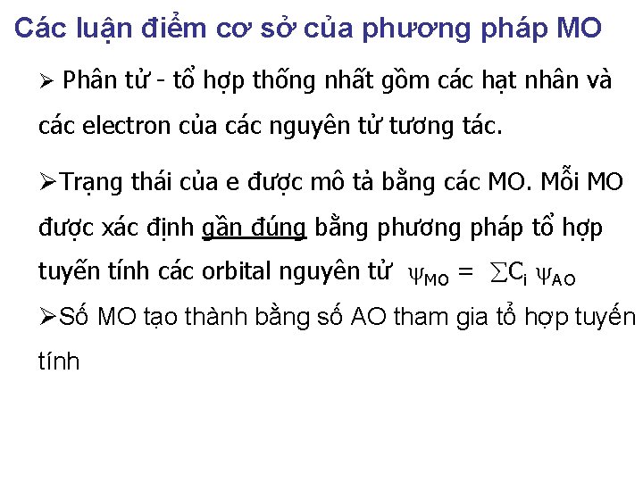 Các luận điểm cơ sở của phương pháp MO Ø Phân tử - tổ