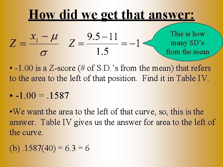 How did we get that answer: This is how many SD’s from the mean