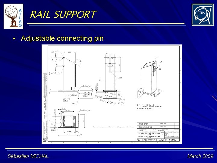 RAIL SUPPORT • Adjustable connecting pin Sébastien MICHAL March 2009 