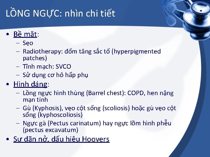 LỒNG NGỰC: nhìn chi tiết • Bề mặt: – Sẹo – Radiotherapy: đốm tăng
