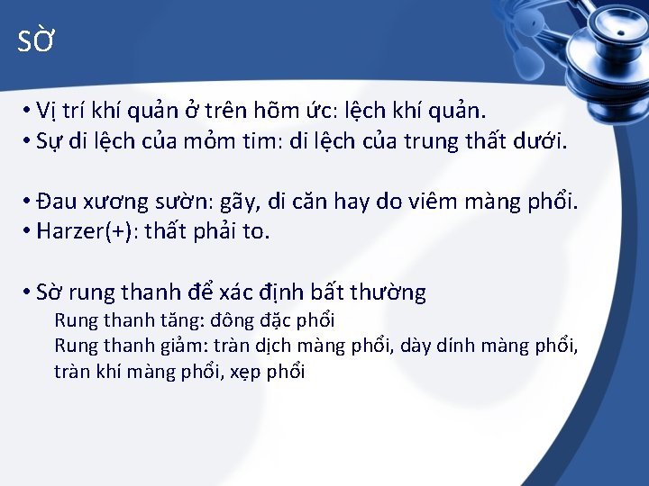 SỜ • Vị trí khí quản ở trên hõm ức: lệch khí quản. •