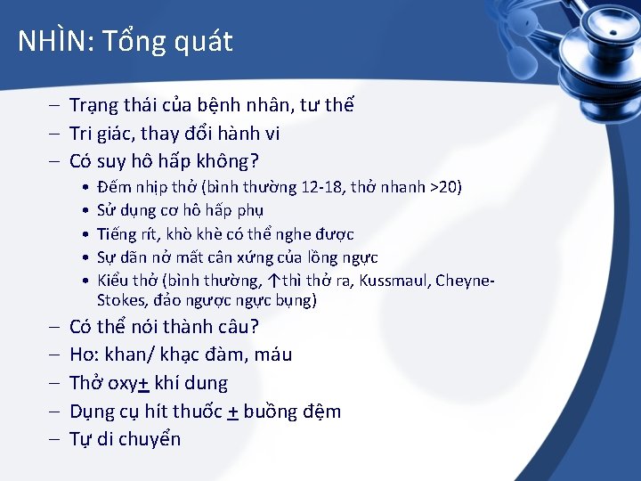 NHÌN: Tổng quát – Trạng thái của bệnh nhân, tư thế – Tri giác,