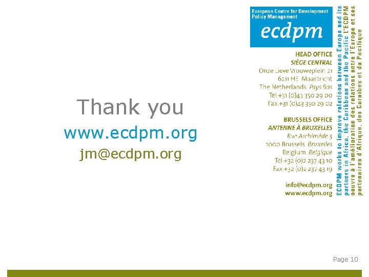 Thank you www. ecdpm. org jm@ecdpm. org Page 10 