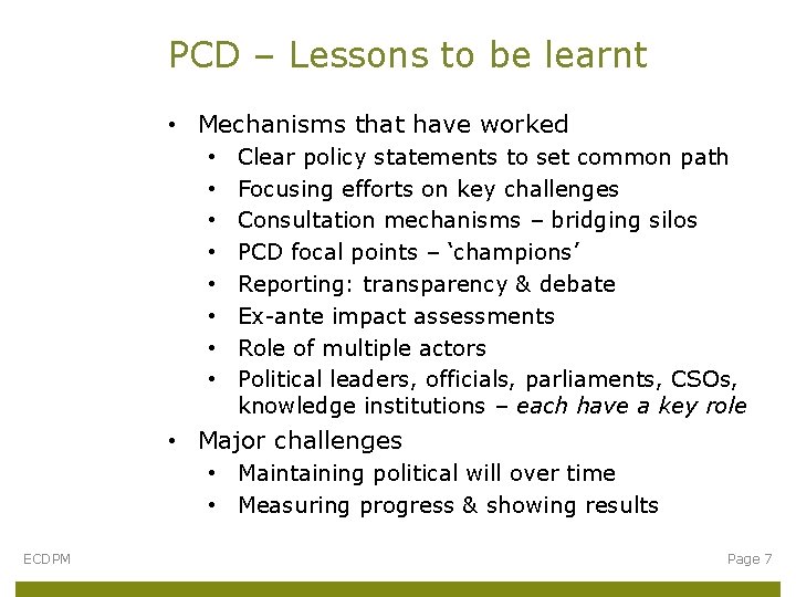 PCD – Lessons to be learnt • Mechanisms that have worked • • Clear