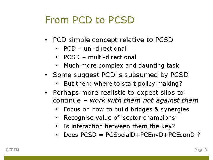 From PCD to PCSD • PCD simple concept relative to PCSD • PCD –