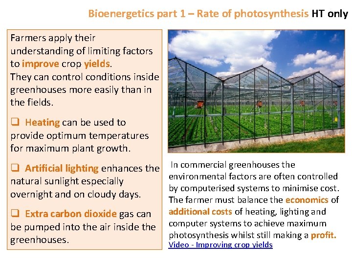 Bioenergetics part 1 – Rate of photosynthesis HT only Farmers apply their understanding of