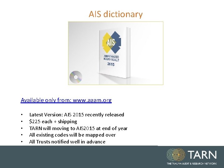 AIS dictionary Available only from: www. aaam. org • • • Latest Version: AIS