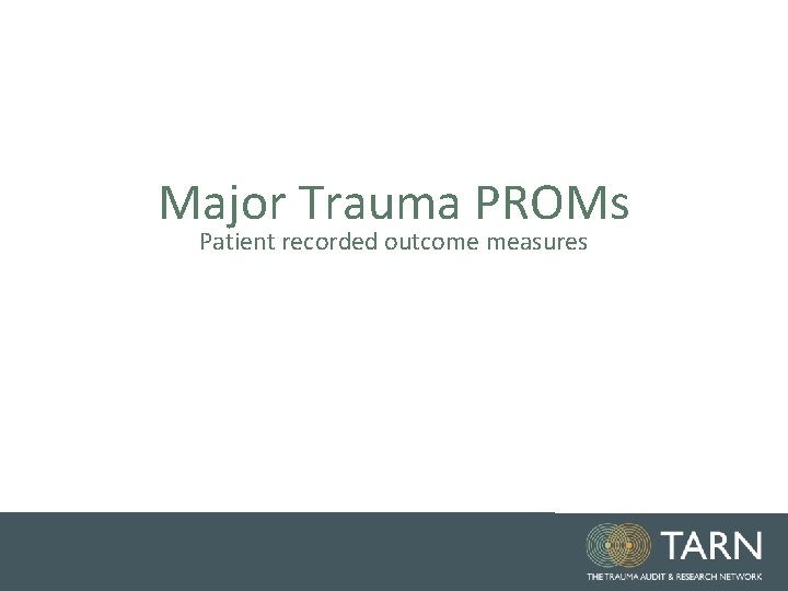 Major Trauma PROMs Patient recorded outcome measures 