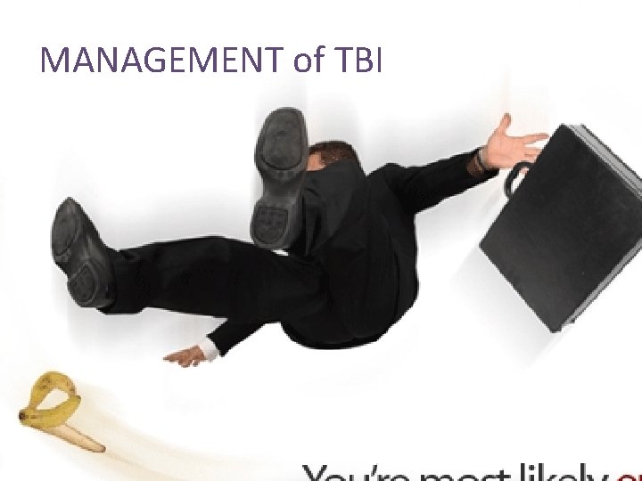 MANAGEMENT of TBI 