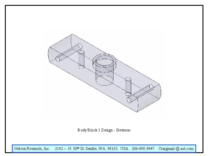 Body Block 1 Design - Siverson Nelson Research, Inc. 2142 – N. 88 th Body Block 1 Design - Siverson Nelson Research, Inc. 2142 – N. 88 th