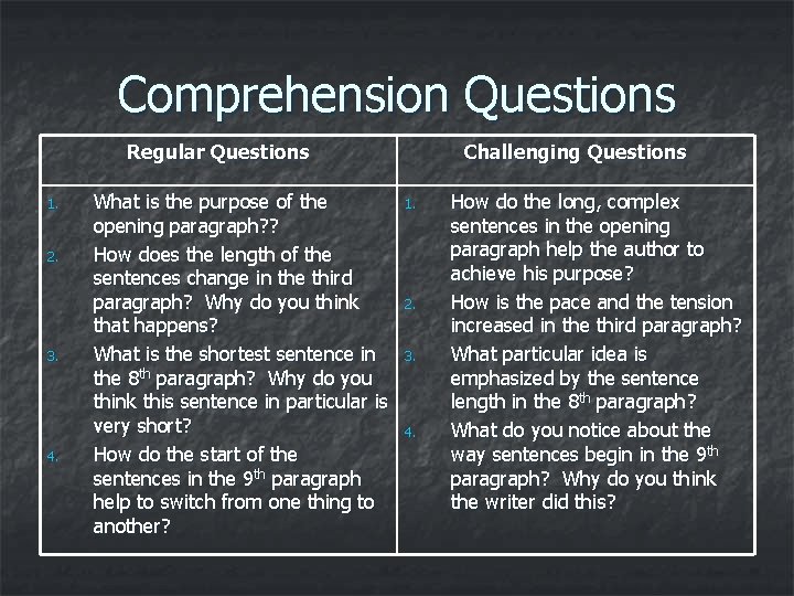 Comprehension Questions Regular Questions 1. 2. 3. 4. What is the purpose of the
