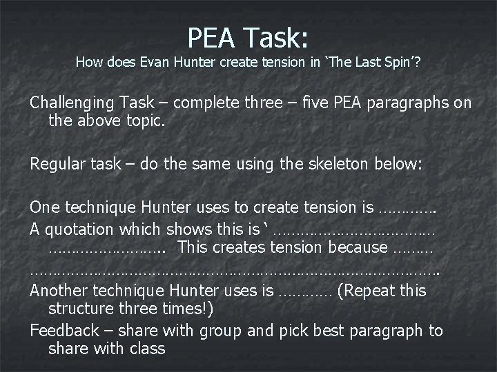 PEA Task: How does Evan Hunter create tension in ‘The Last Spin’? Challenging Task