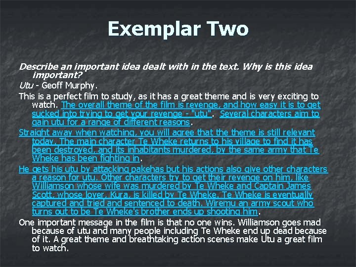Exemplar Two Describe an important idea dealt with in the text. Why is this