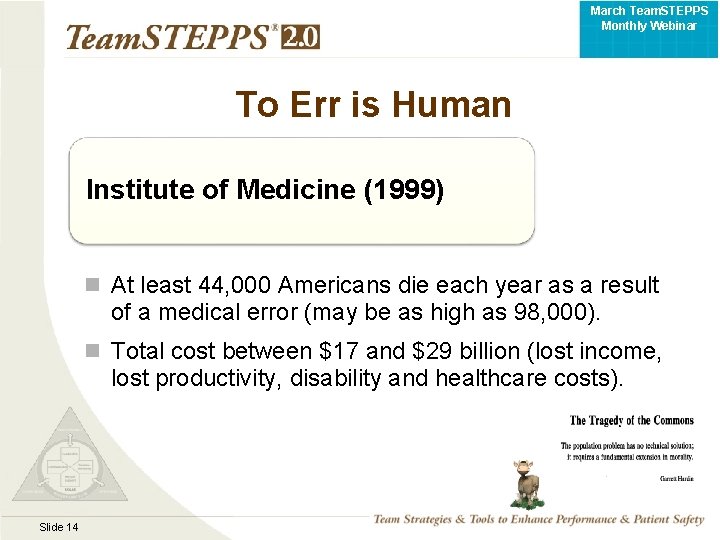 March Team. STEPPS Monthly Webinar To Err is Human Institute of Medicine (1999) n