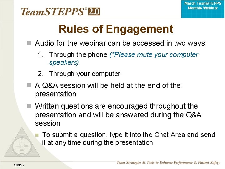 March Team. STEPPS Monthly Webinar Rules of Engagement n Audio for the webinar can