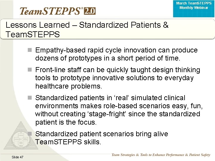 March Team. STEPPS Monthly Webinar Lessons Learned – Standardized Patients & Team. STEPPS n