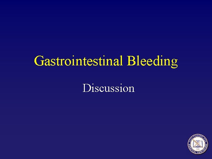 Gastrointestinal Bleeding Discussion 