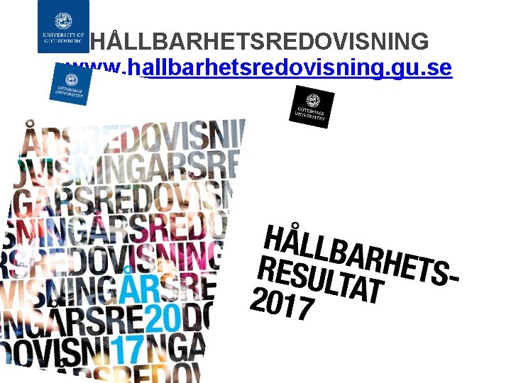 HÅLLBARHETSREDOVISNING www. hallbarhetsredovisning. gu. se Introduk 