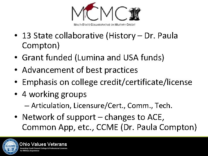  • 13 State collaborative (History – Dr. Paula Compton) • Grant funded (Lumina