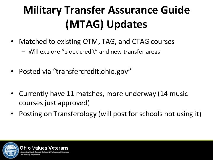 Military Transfer Assurance Guide (MTAG) Updates • Matched to existing OTM, TAG, and CTAG