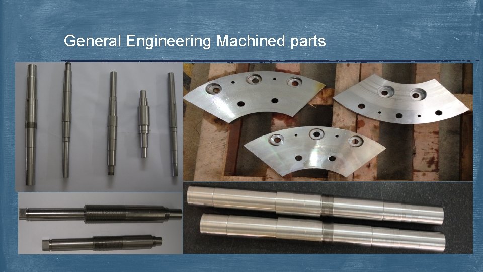 General Engineering Machined parts 