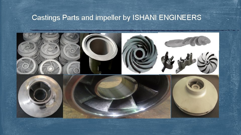 Castings Parts and impeller by ISHANI ENGINEERS 