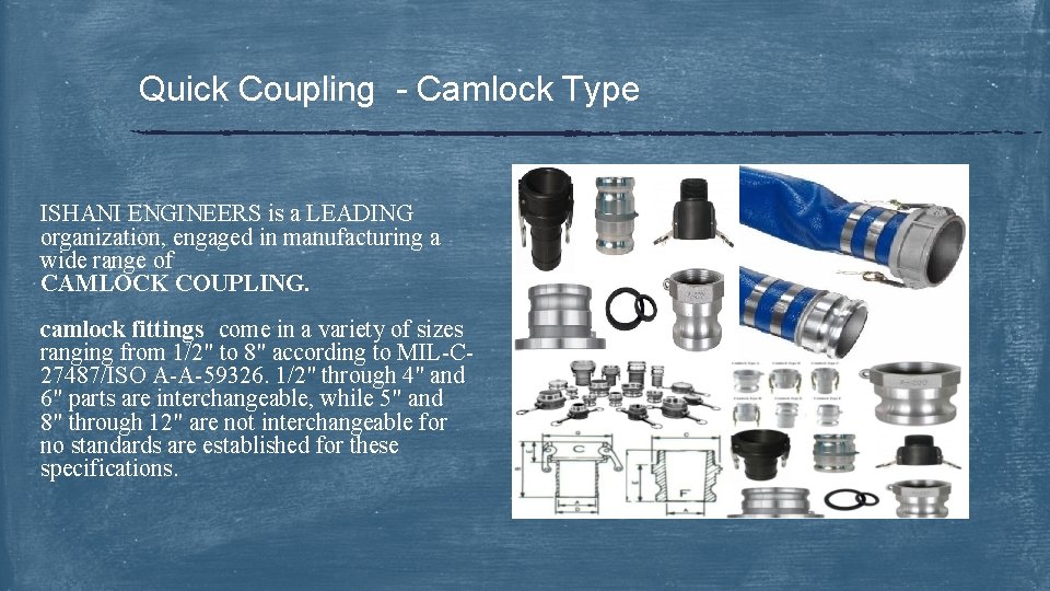 Quick Coupling - Camlock Type ISHANI ENGINEERS is a LEADING organization, engaged in manufacturing