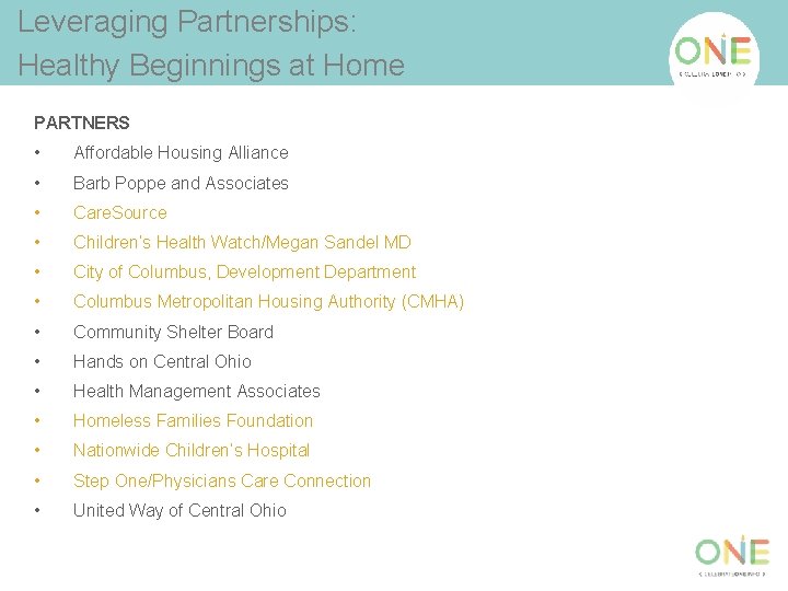 Leveraging Partnerships: Healthy Beginnings at Home PARTNERS • Affordable Housing Alliance • Barb Poppe