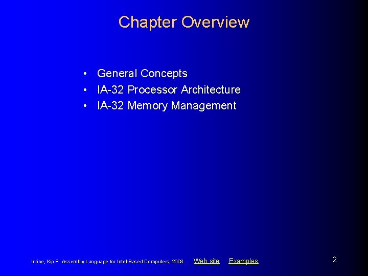 Chapter Overview • General Concepts • IA-32 Processor Architecture • IA-32 Memory Management Irvine,