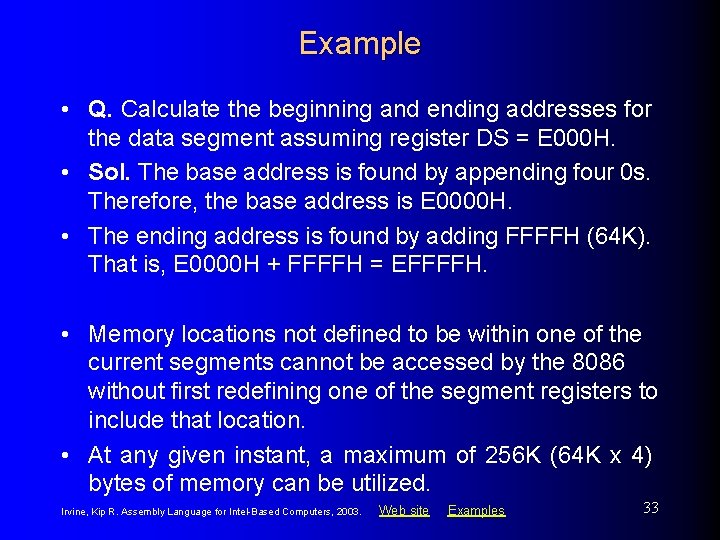 Example • Q. Calculate the beginning and ending addresses for the data segment assuming