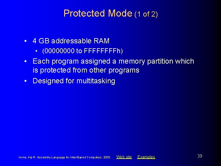 Protected Mode (1 of 2) • 4 GB addressable RAM • (0000 to FFFFh)