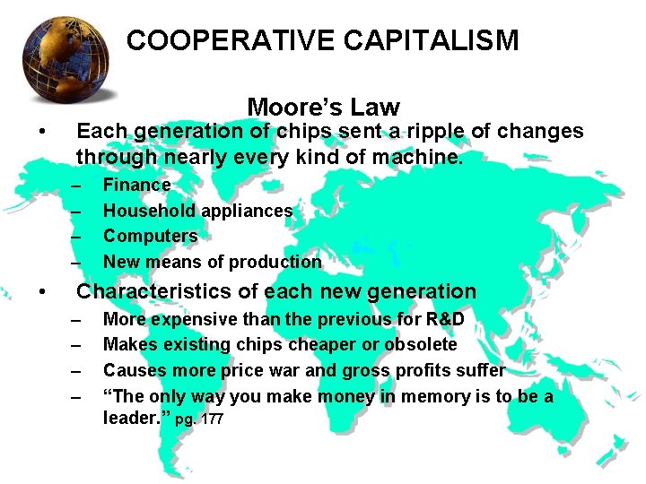 COOPERATIVE CAPITALISM • Moore’s Law Each generation of chips sent a ripple of changes