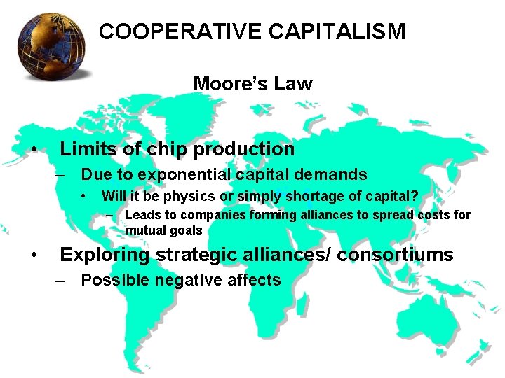 COOPERATIVE CAPITALISM Moore’s Law • Limits of chip production – Due to exponential capital