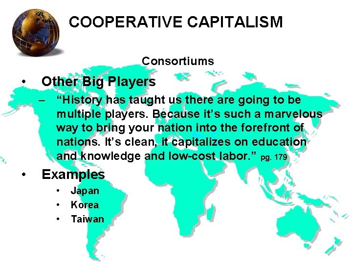 COOPERATIVE CAPITALISM Consortiums • Other Big Players – “History has taught us there are