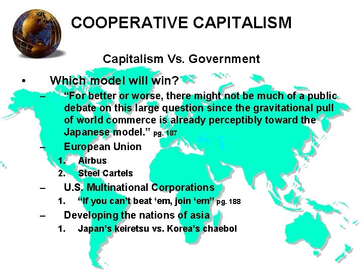 COOPERATIVE CAPITALISM Capitalism Vs. Government • Which model will win? – – “For better