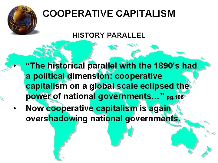 COOPERATIVE CAPITALISM HISTORY PARALLEL • • “The historical parallel with the 1890’s had a