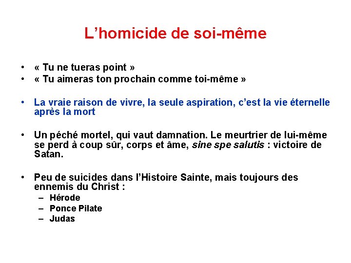 L’homicide de soi-même • « Tu ne tueras point » • « Tu aimeras