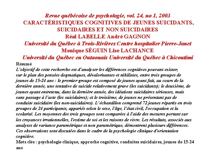 Revue québécoise de psychologie, vol. 24, no 1, 2003 CARACTÉRISTIQUES COGNITIVES DE JEUNES SUICIDANTS,