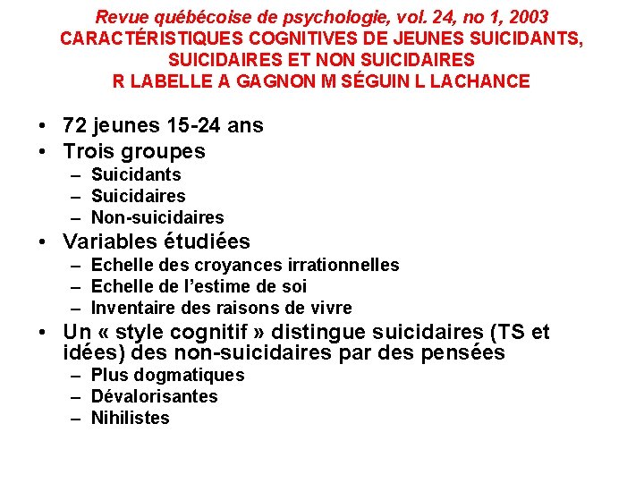 Revue québécoise de psychologie, vol. 24, no 1, 2003 CARACTÉRISTIQUES COGNITIVES DE JEUNES SUICIDANTS,