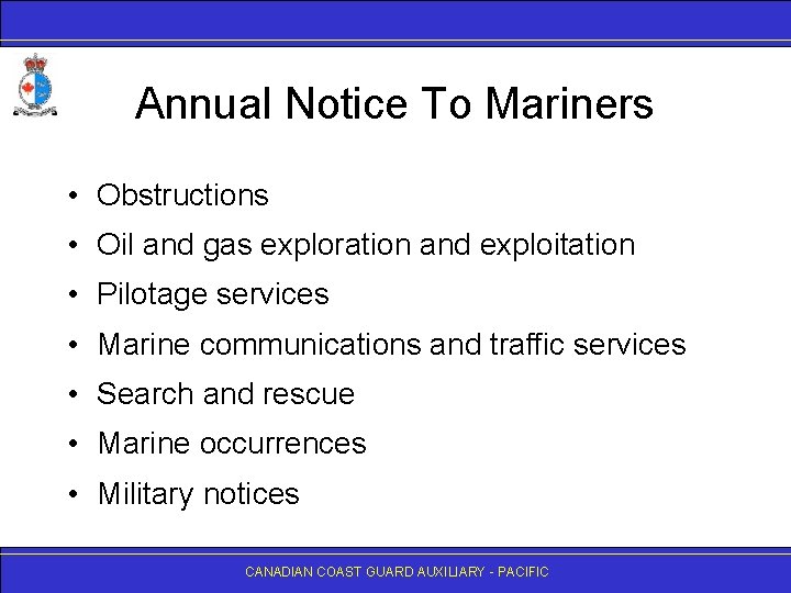 Annual Notice To Mariners • Obstructions • Oil and gas exploration and exploitation •